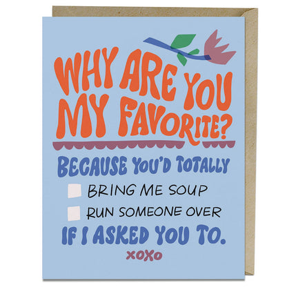 Why Are You My Favorite? Greeting Card